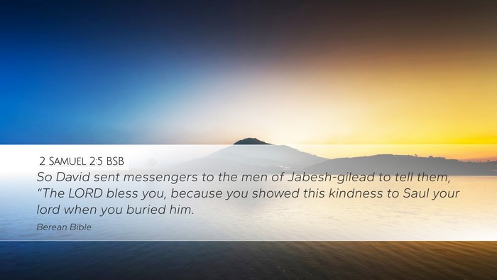 2 Samuel 2:5 BSB Desktop Wallpaper - So David sent messengers to the men of - Desktop Bible Verse Wallpaper