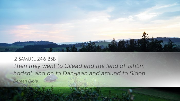2 Samuel 24:6 BSB Desktop Wallpaper - Then they went to Gilead and the land of - Desktop Bible Verse Wallpaper