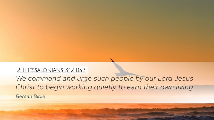 2 Thessalonians 3:12 BSB Bible Verse Image