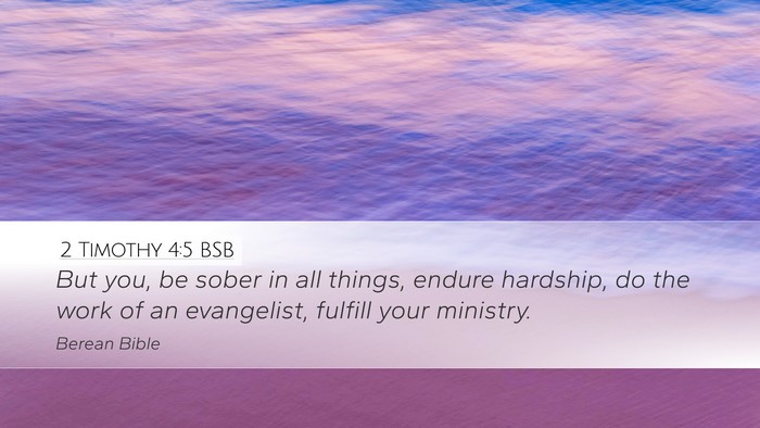 2 Timothy 4:5 BSB Bible Verse Image