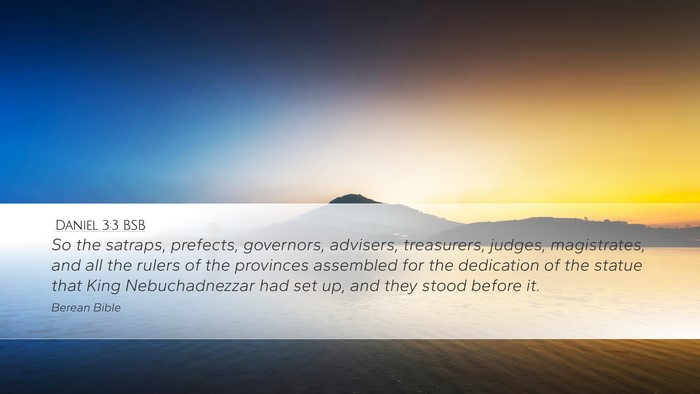 Daniel 3:3 BSB Desktop Wallpaper - So the satraps, prefects, governors, advisers, - Desktop Bible Verse Wallpaper