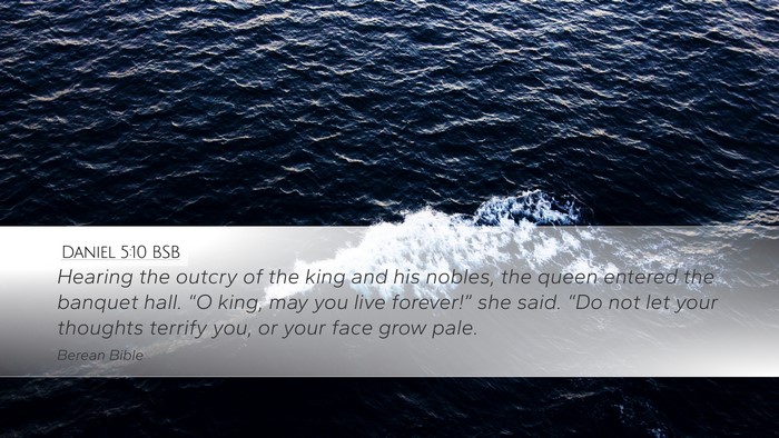Daniel 5:10 BSB Bible Verse Image