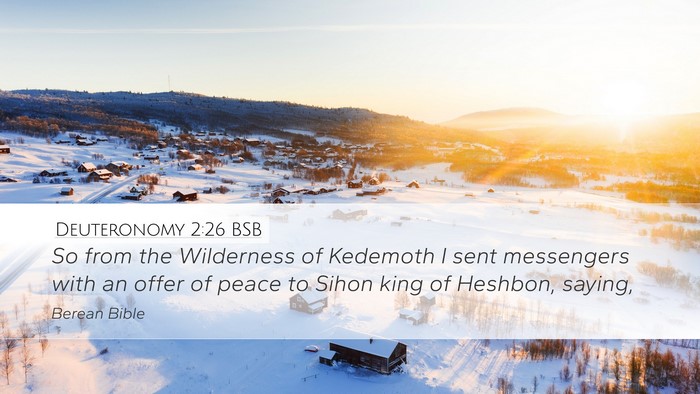 Deuteronomy 2:26 BSB Desktop Wallpaper - So from the Wilderness of Kedemoth I sent - Desktop Bible Verse Wallpaper
