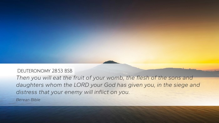 Deuteronomy 28:53 BSB Bible Verse Image