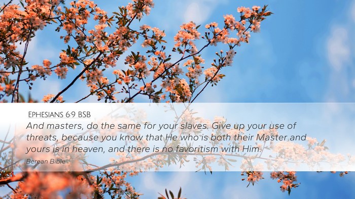 Ephesians 6:9 BSB Desktop Wallpaper - And masters, do the same for your slaves. Give up - Desktop Bible Verse Wallpaper