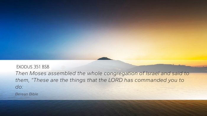 Exodus 35:1 BSB Desktop Wallpaper - Then Moses assembled the whole congregation of - Desktop Bible Verse Wallpaper