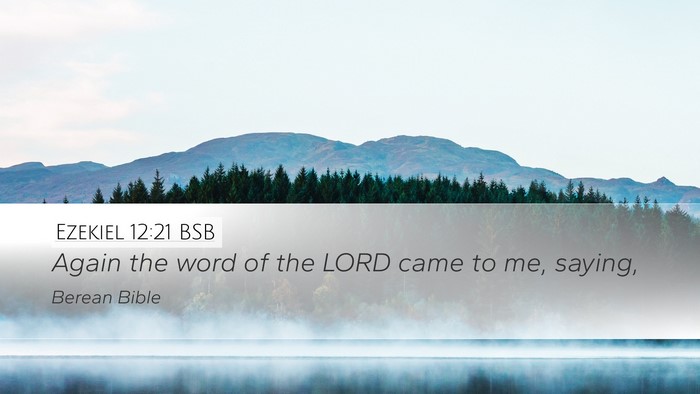 Ezekiel 12:21 BSB Bible Verse Image