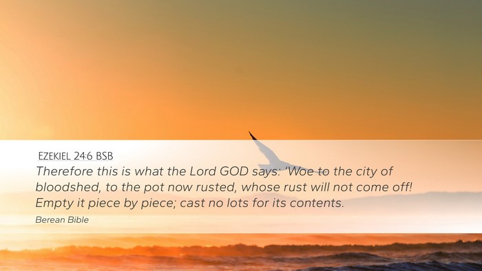 Ezekiel 24:6 BSB Bible Verse Image
