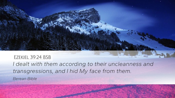 Ezekiel 39:24 BSB Desktop Wallpaper - I dealt with them according to their uncleanness - Desktop Bible Verse Wallpaper