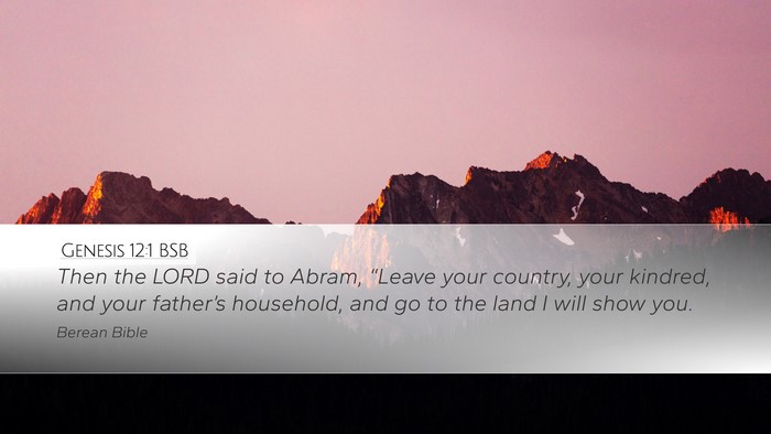 Genesis 12:1 BSB Desktop Wallpaper - Then the LORD said to Abram, “Leave your - Desktop Bible Verse Wallpaper