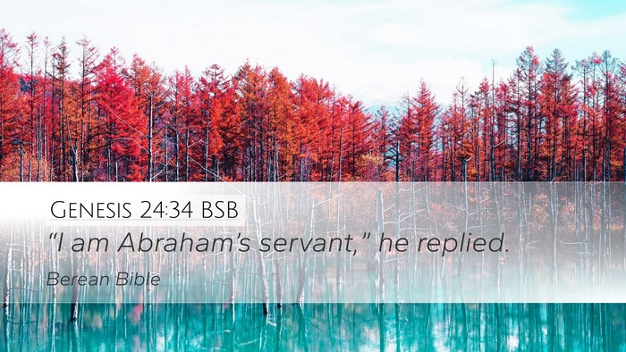 Genesis 24:34 BSB Desktop Wallpaper - “I am Abraham’s servant,” he - Desktop Bible Verse Wallpaper