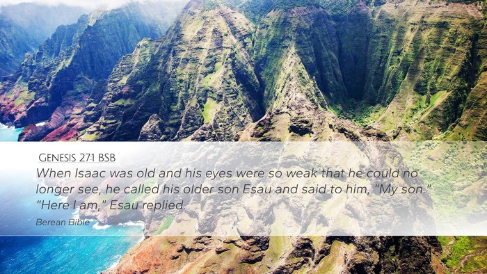 Genesis 27:1 BSB Desktop Wallpaper - When Isaac was old and his eyes were so weak that - Desktop Bible Verse Wallpaper