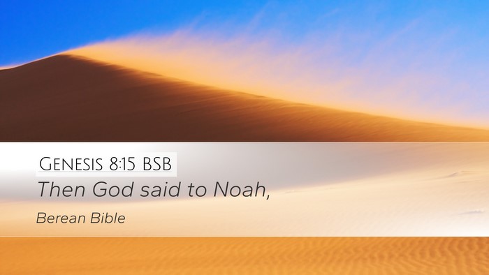 Genesis 8:15 BSB Desktop Wallpaper - Then God said to - Desktop Bible Verse Wallpaper