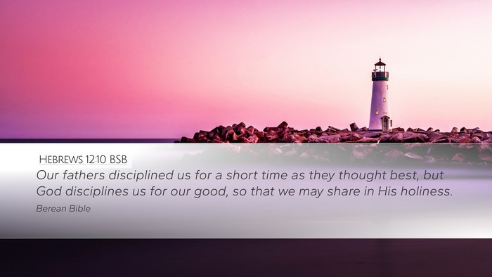 Hebrews 12:10 BSB Bible Verse Image