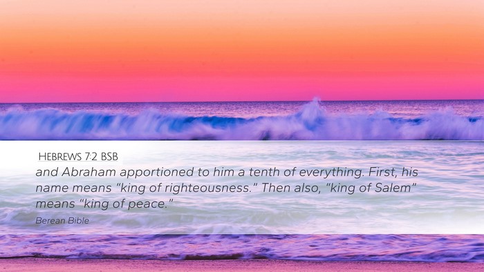Hebrews 7:2 BSB Desktop Wallpaper - and Abraham apportioned to him a tenth of - Desktop Bible Verse Wallpaper