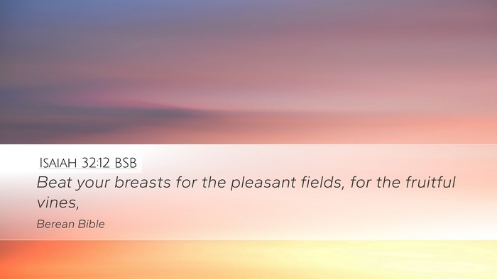 Isaiah 32:12 BSB Bible Verse Image