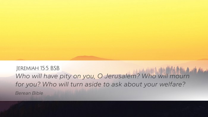 Jeremiah 15:5 BSB Desktop Wallpaper - Who will have pity on you, O Jerusalem? Who will - Desktop Bible Verse Wallpaper