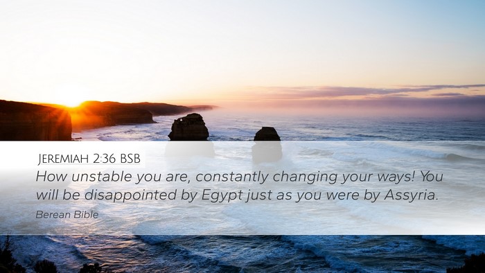Jeremiah 2:36 BSB Bible Verse Image