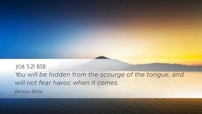 Job 5:21 BSB Desktop Wallpaper - You will be hidden from the scourge of the - Desktop Bible Verse Wallpaper