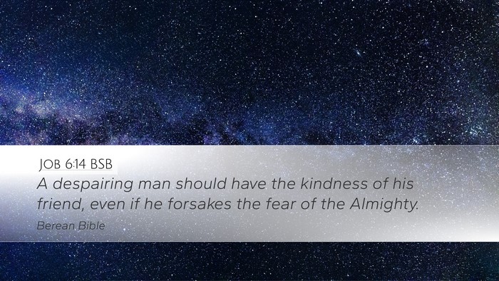 Job 6:14 BSB Bible Verse Image