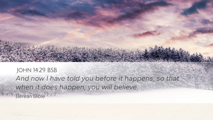 John 14:29 BSB Bible Verse Image