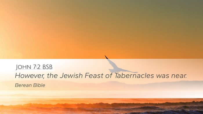 John 7:2 BSB Bible Verse Image