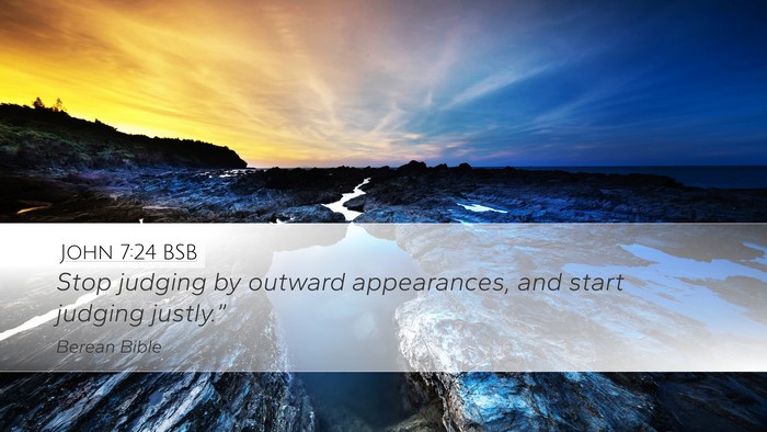 John 7:24 BSB Bible Verse Image
