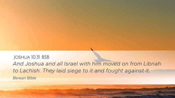 Joshua 10:31 BSB Desktop Wallpaper - And Joshua and all Israel with him moved on from - Desktop Bible Verse Wallpaper