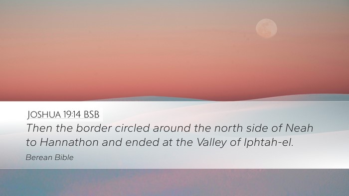 Joshua 19:14 BSB Desktop Wallpaper - Then the border circled around the north side of - Desktop Bible Verse Wallpaper