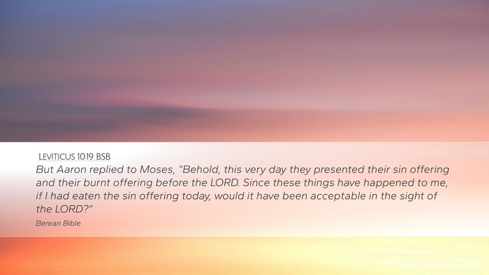 Leviticus 10:19 BSB Desktop Wallpaper - But Aaron replied to Moses, “Behold, this very - Desktop Bible Verse Wallpaper