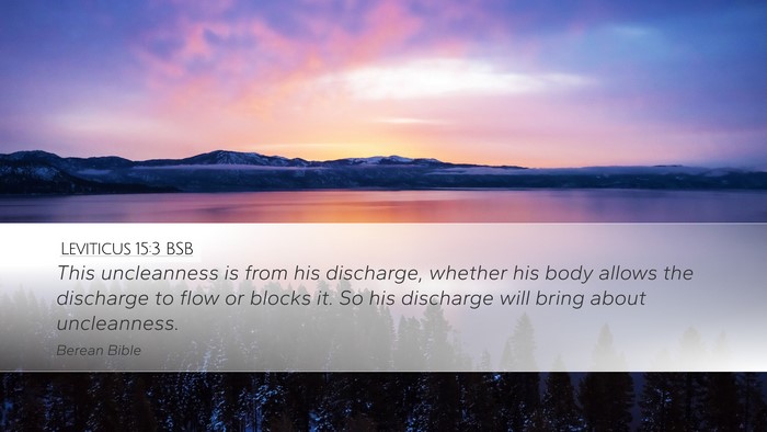 Leviticus 15:3 BSB Desktop Wallpaper - This uncleanness is from his discharge, whether - Desktop Bible Verse Wallpaper