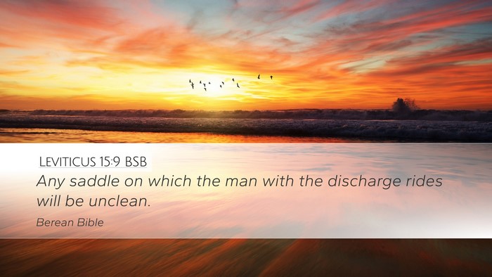 Leviticus 15:9 BSB Desktop Wallpaper - Any saddle on which the man with the discharge - Desktop Bible Verse Wallpaper