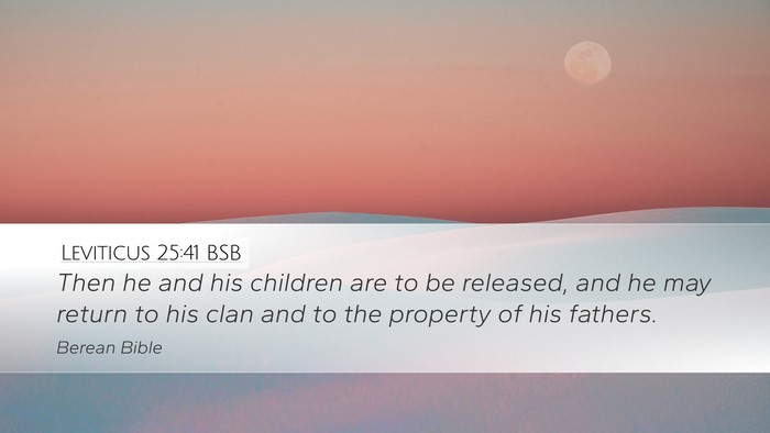 Leviticus 25:41 BSB Desktop Wallpaper - Then he and his children are to be released, and - Desktop Bible Verse Wallpaper