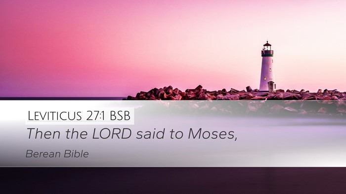 Leviticus 27:1 BSB Desktop Wallpaper - Then the LORD said to - Desktop Bible Verse Wallpaper