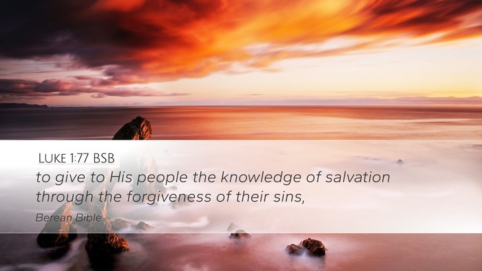 Luke 1:77 BSB Desktop Wallpaper - to give to His people the knowledge of salvation - Desktop Bible Verse Wallpaper