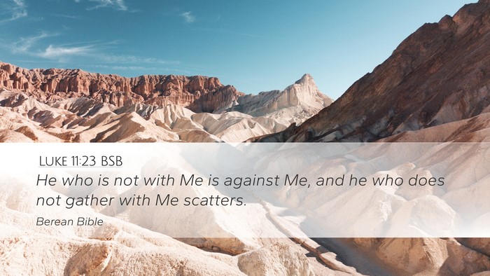 Luke 11:23 BSB Bible Verse Image