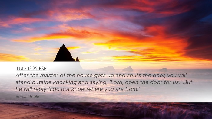 Luke 13:25 BSB Bible Verse Image