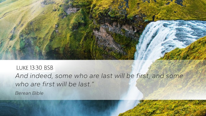 Luke 13:30 BSB Bible Verse Image