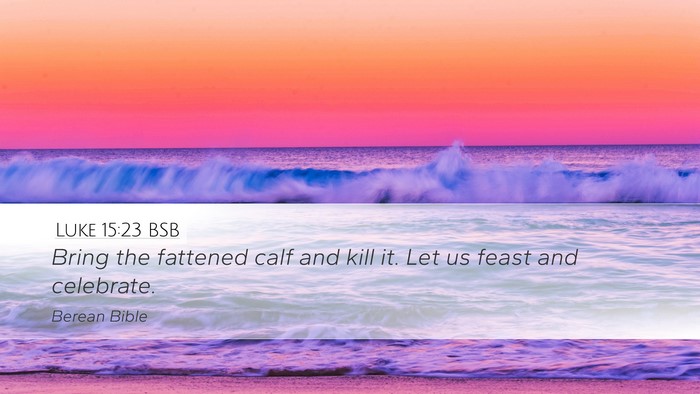 Luke 15:23 BSB Bible Verse Image