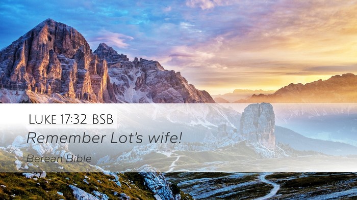 Luke 17:32 BSB Bible Verse Image