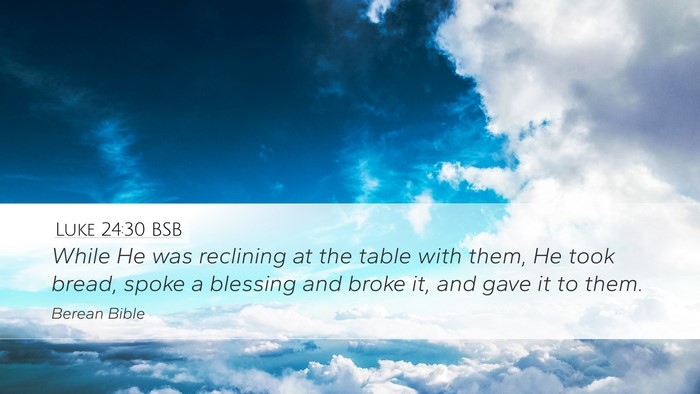 Luke 24:30 BSB Bible Verse Image