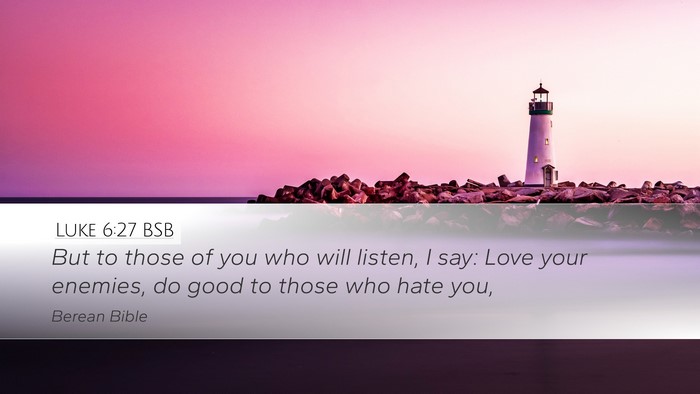 Luke 6:27 BSB Bible Verse Image