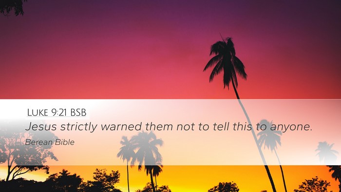 Luke 9:21 BSB Bible Verse Image