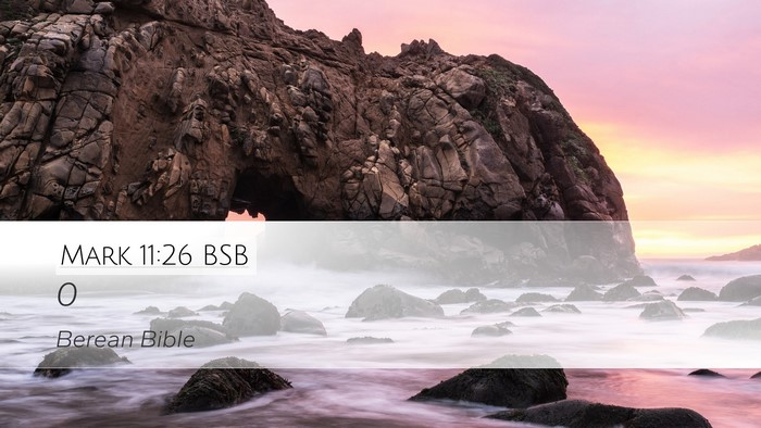 Mark 11:26 BSB Desktop Wallpaper -  - Desktop Bible Verse Wallpaper