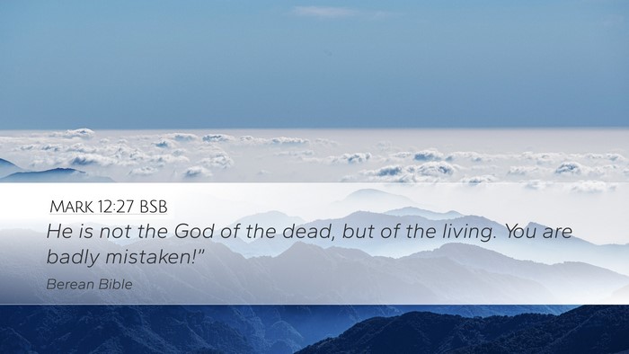 Mark 12:27 BSB Bible Verse Image