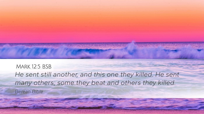 Mark 12:5 BSB Desktop Wallpaper - He sent still another, and this one they killed. - Desktop Bible Verse Wallpaper