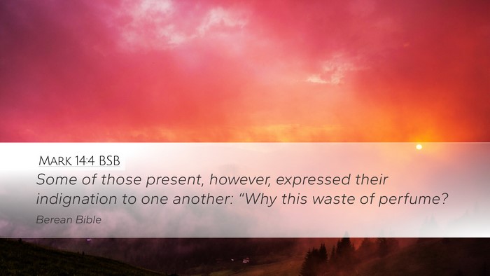 Mark 14:4 BSB Bible Verse Image