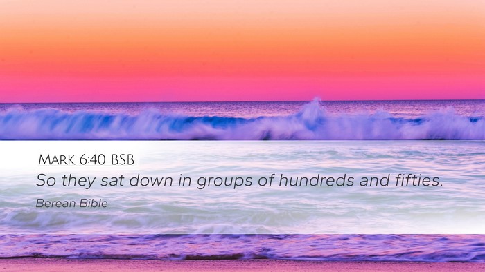 Mark 6:40 BSB Desktop Wallpaper - So they sat down in groups of hundreds and - Desktop Bible Verse Wallpaper