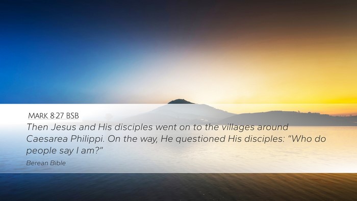 Mark 8:27 BSB Bible Verse Image