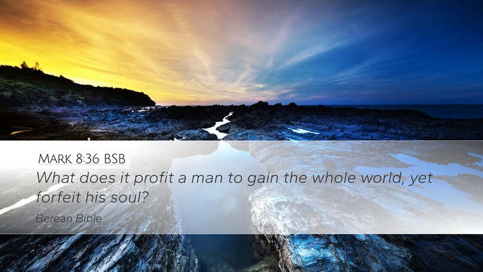 Mark 8:36 BSB Bible Verse Image
